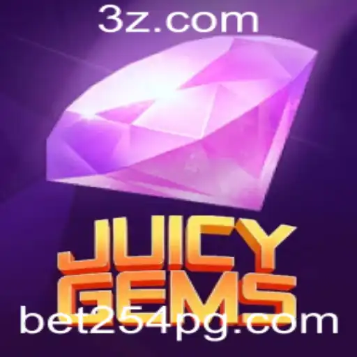 Descubra o Mundo Empolgante de JuicyGems com bet254
