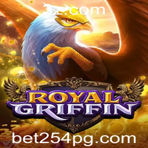 Descubra RoyalGriffin: O Mundo Emocionante de Apostas com bet254